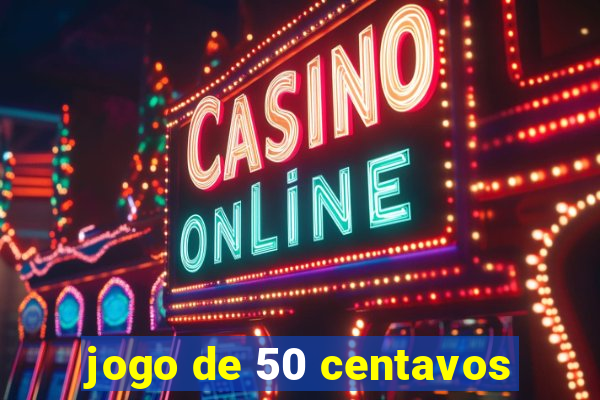 jogo de 50 centavos